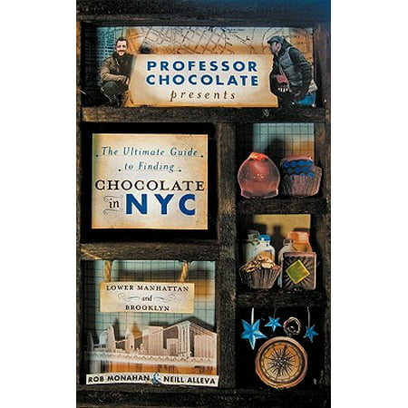 The Ultimate Guide to Finding Chocolate in NYC (Lower Manhattan and Brooklyn Edition) : 11 Chocolate Walking Tours to Guide You to the Best Bonbons, Truffles, Cake, Hot Cocoa, and Secret Shops in (Best Chocolate Cake In Atlanta)
