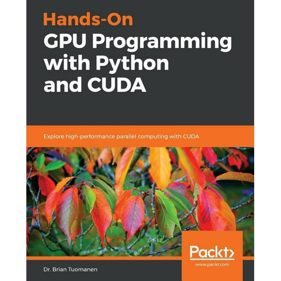 Hands-On GPU Programming with Python and CUDA, (Paperback)