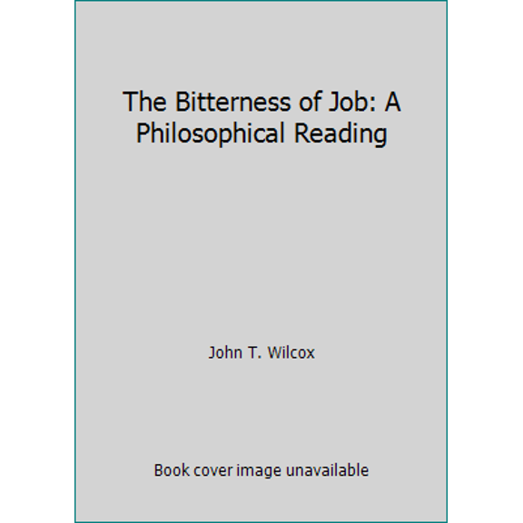 Pre-Owned The Bitterness of Job: A Philosophical Reading (Paperback) 0472082477 9780472082476
