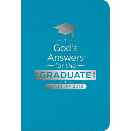 God's Answers for the Graduate: Class of 2019 - Teal NKJV : New King James (Best Version Of Visual Studio 2019)