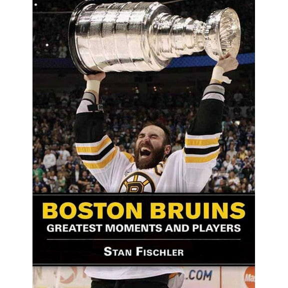 Boston Bruins : Greatest Moments and Players (Paperback)
