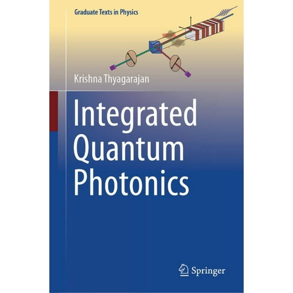 Graduate Texts in Physics Integrated Quantum Photonics, (Hardcover)