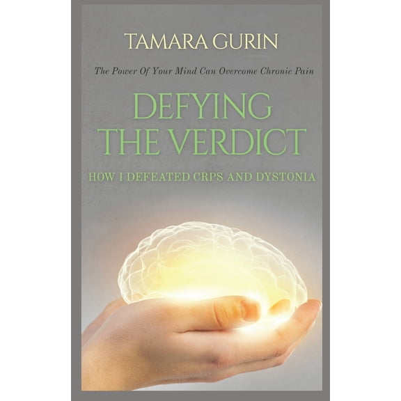 Pre-Owned Defying The Verdict: How I Defeated Chronic Pain (Paperback) 1653507837 9781653507832