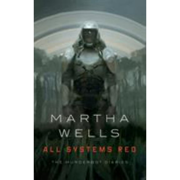 Martha Wells: All Systems Red: The Murderbot Diaries (Paperback)