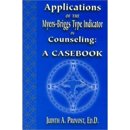 Applications of the Myers-Briggs Type Indicator in Counseling : A