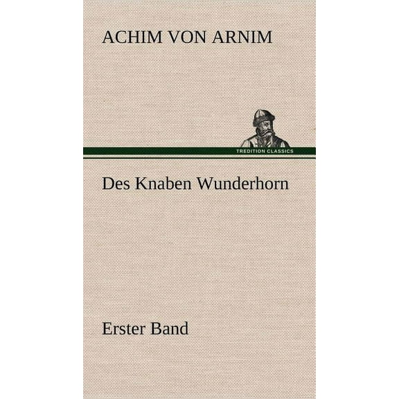 Des Knaben Wunderhorn / Erster Band (Hardcover)