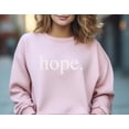 thumbnail image 5 of hope sweatshirt, Christian Sweatshirt, Religious Sweatshirt, Birthday Gift, Good Vibes Shirt, Mental Health Shirt, 5 of 6