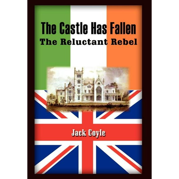 Castle Has Fallen : The Reluctant Rebel