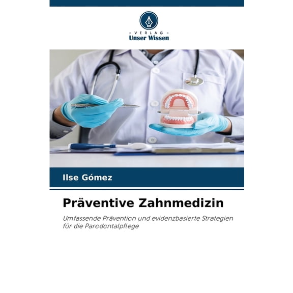 Präventive Zahnmedizin, (Paperback)