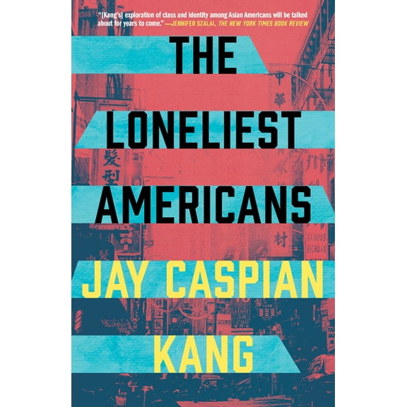 The Loneliest Americans, (Paperback)