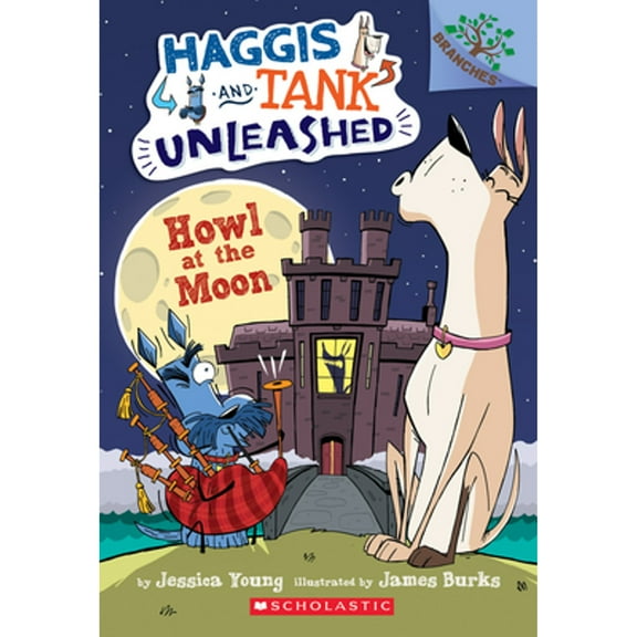 Pre-Owned Howl at the Moon: A Branches Book (Haggis and Tank Unleashed #3): Volume 3 (Paperback) 1338045253 9781338045253