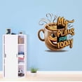 thumbnail image 2 of My Plans For Today Coffee Lover Wake Up caffeine Kitchen Home Wall Art Sticker Designs Vinyl Stickers For Home House Walls Rooms Windows Bedroom Decoration Size (28x28 inch), 2 of 3