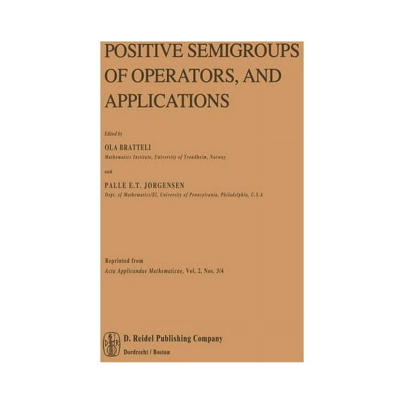 Positive Semigroups of Operators, and Applications, (Paperback)