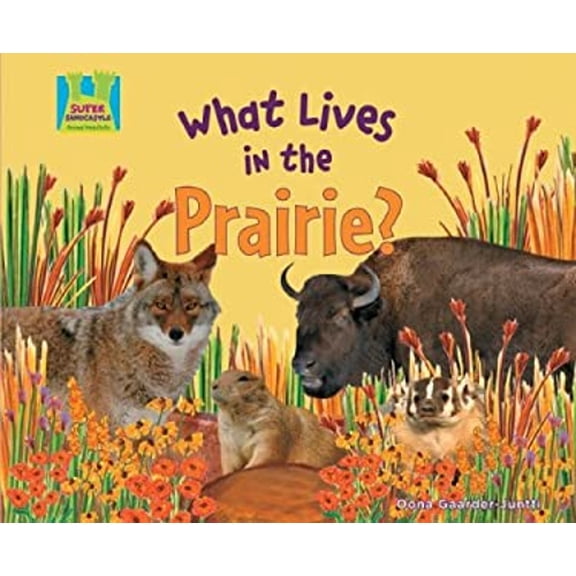 Pre-Owned What Lives in the Prairie? (Hardcover) 9781604531763