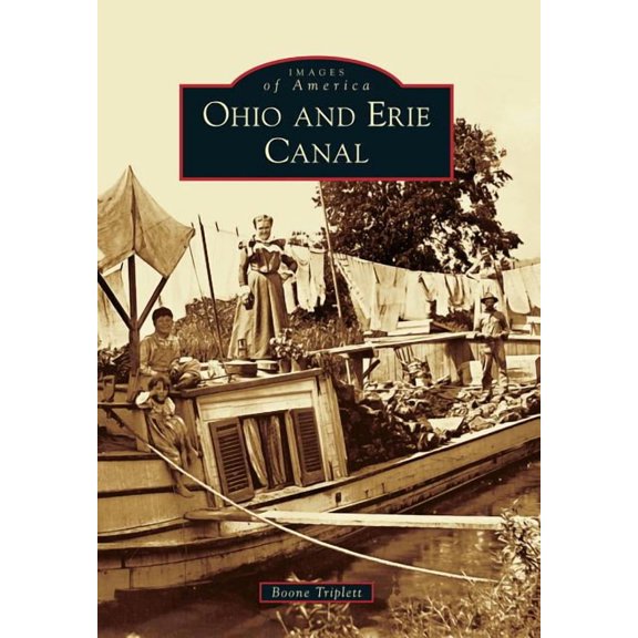 Ohio and Erie Canal (Paperback) by Boone Triplett