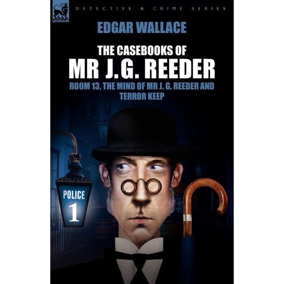 The Casebooks of MR J. G. Reeder: Book 1-Room 13, the Mind of MR J. G. Reeder and Terror Keep, (Paperback)