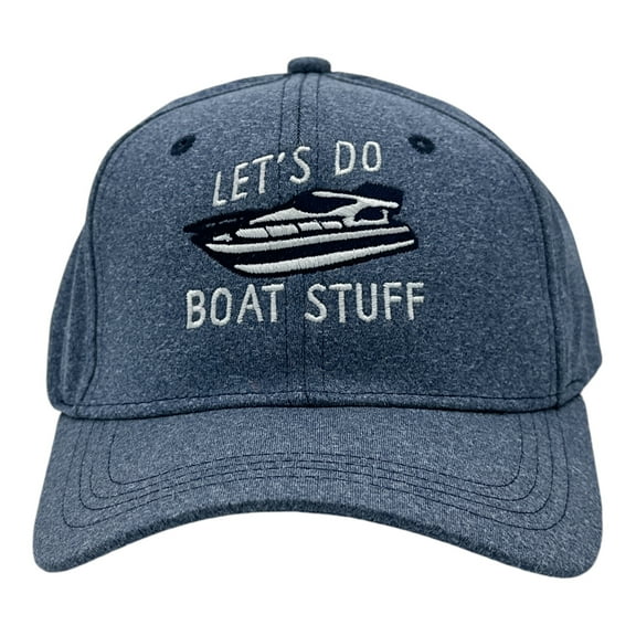 Lets Do Boat Stuff Hat Funny Sarcastic Boating Novelty Cap