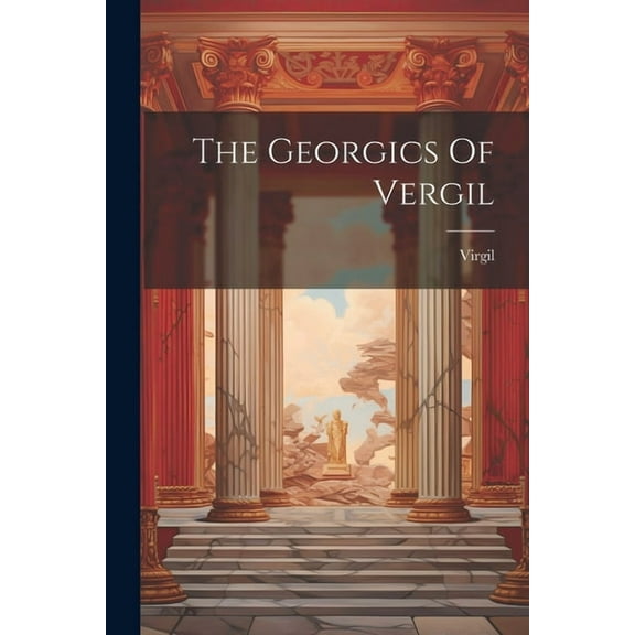 The Georgics Of Vergil (Paperback)
