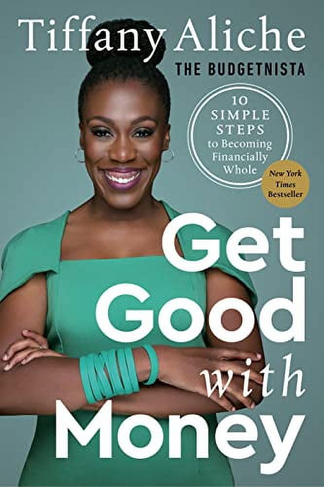 Get Good with Money: Ten Simple Steps to Becoming
