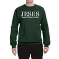 thumbnail image 2 of Wild Bobby Jesus the Way. The Truth. The Life Inspirational/Christian Unisex Crewneck Graphic Sweatshirt, Forest Green, 3X-Large, 2 of 5