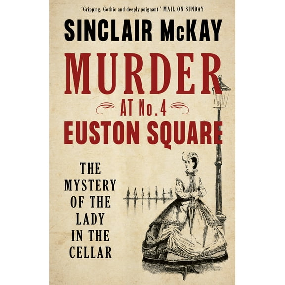 The Lady in the Cellar: Murder, Scandal and Insanity in Victorian Bloomsbury (Paperback)
