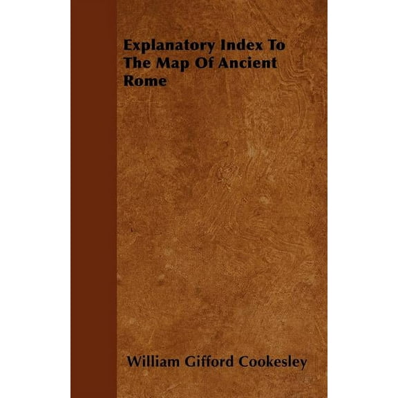 Explanatory Index to the Map of Ancient Rome