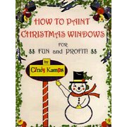 How to Paint Christmas Windows for Fun and Profit!