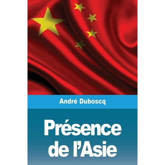 PrÃ©sence de l'Asie, (Paperback)
