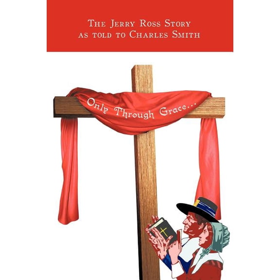 Only Through Grace..., (Paperback)