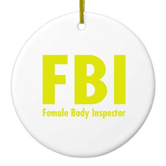 DistinctInk Hanging Ceramic Christmass Tree Ornament with Gold String - Great Gift / Present - 2 3/4 inch diameter - FBI - Female Body Inspector