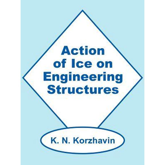 Action of Ice on Engineering Structures (Paperback)