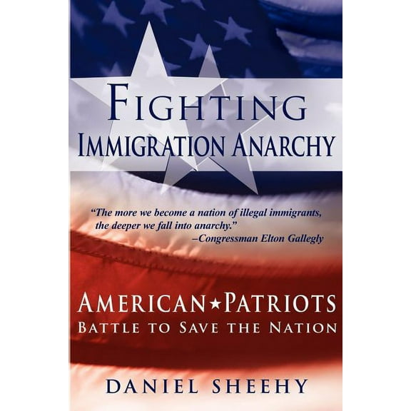 Fighting Immigration Anarchy (Paperback)