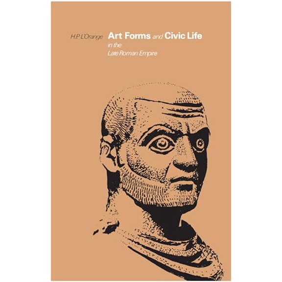 Pre-Owned Art Forms and Civic Life in the Late Roman Empire Paperback