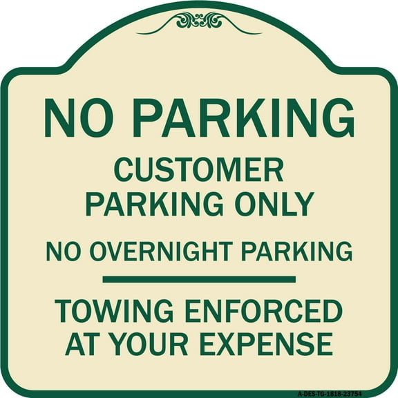 SignMission Designer Series Sign - No Parking Customer Parking Only No Overnight Parking - Towing Enforced at Your Expense | Tan & Green 18" X 18" Heavy-Gauge Aluminum Architectural