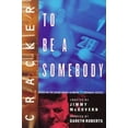 thumbnail image 1 of Pre-Owned Cracker: To Be a Somebody (The Cracker) (Hardcover) 0312200862 9780312200862, 1 of 1