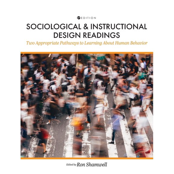 Sociological and Instructional Design Readings: Two Appropriate Pathways to Learning about Human Behavior, (Hardcover)