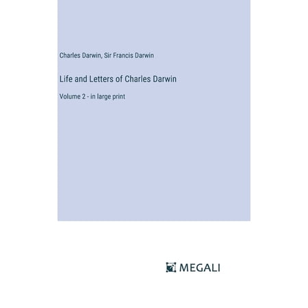 Life and Letters of Charles Darwin: Volume 2 - in large print (Hardcover)