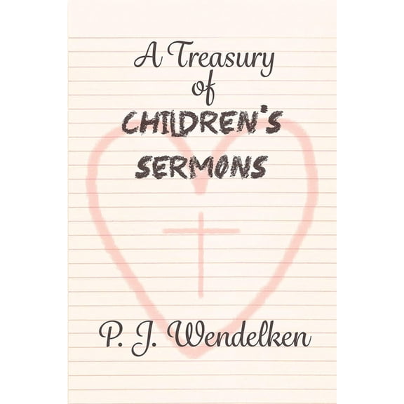 A Treasury of Children's Sermons, (Paperback)