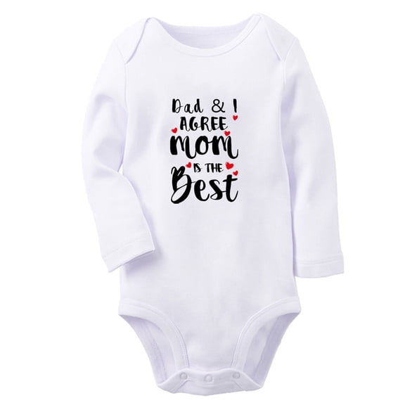 Dad And I Agree Mom Is The Best Funny Rompers, Newborn Baby Unisex Bodysuits, Infant Jumpsuits, Toddler 0-12 Months Kids Long Sleeves Oufits (White, 6-12 Months)