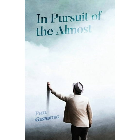 In Pursuit of the Almost, (Paperback)