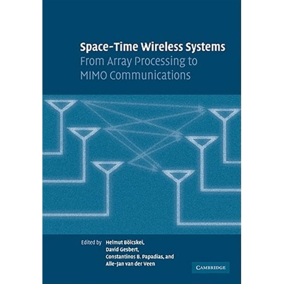 Pre-Owned Space-Time Wireless Systems: From Array Processing to Mimo Communications, (Paperback)