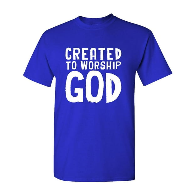 Gooder Deals - CREATED TO WORSHIP GOD - jesus christ lord - Cotton ...