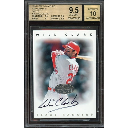 1996 Best Autographs - 1996 leaf signature autographs silver #46 WILL CLARK rangers (POP 1) BGS 9.5 10