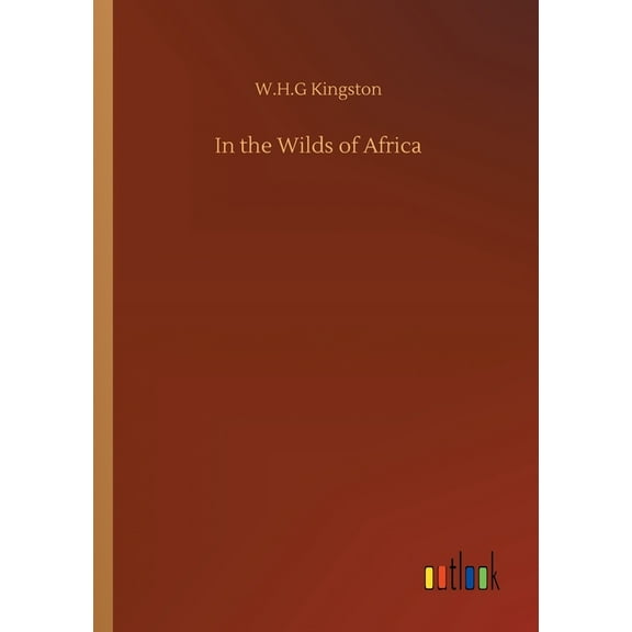 In the Wilds of Africa (Paperback)