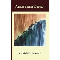 Por los eneros sÃ³rdidos, (Paperback)