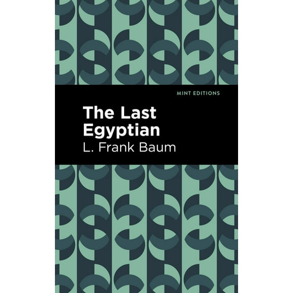Mint Editions (Grand Adventures) The Last Egyptian, (Paperback)