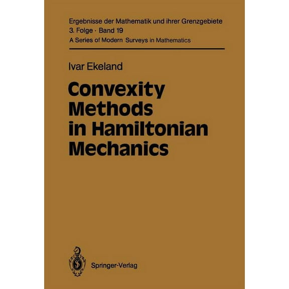 Ergebnisse Der Mathematik Und Ihrer Gren Convexity Methods in Hamiltonian Mechanics, Book 19, (Paperback)