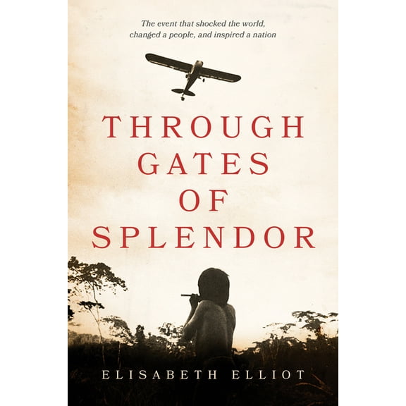 Through Gates of Splendor, (Paperback)