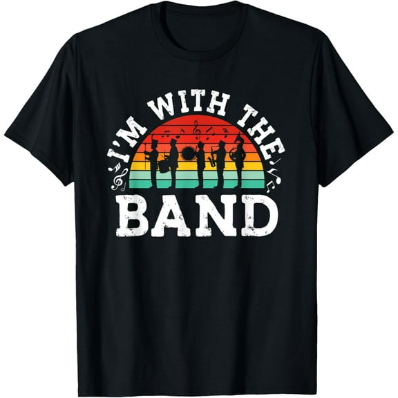 Band life I'm With The Band funny retro Marching Band T-Shirt