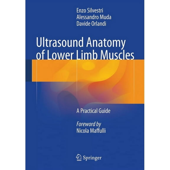 Ultrasound Anatomy of Lower Limb Muscles: A Practical Guide, (Paperback)